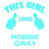 This Girl Loves ROBBIEGRAY