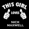 This Girl Loves NICKMAXWELL